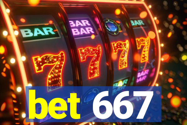 bet 667